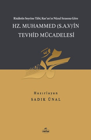 Hz. Muhammed (S.A.V.)'in Tevhid Mücadelesi Sadık Ünal