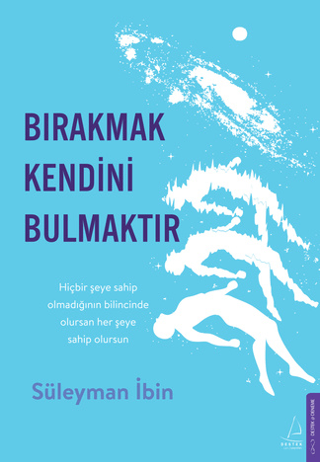 Bırakmak Kendini Bulmaktır Süleyman İbin