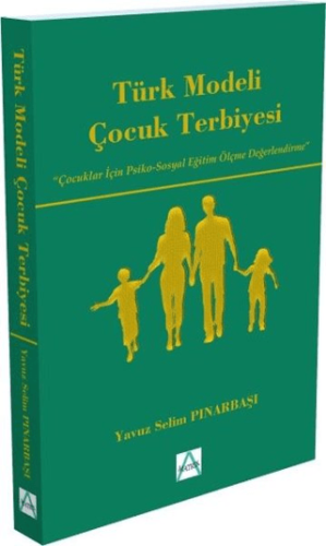 Türk Modeli Çocuk Terbiyesi Yavuz Selim Pınarbaşı