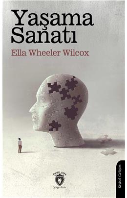 Yaşama Sanatı Ella Wheeler Wilcox