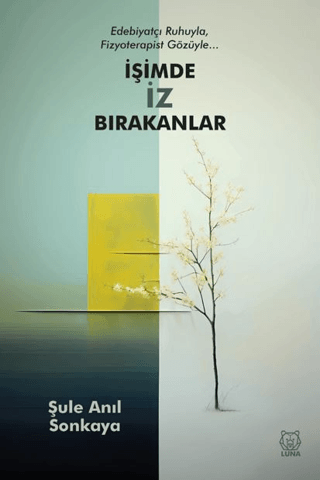 İşimde İz Bırakanlar Şule Anıl Sonkaya