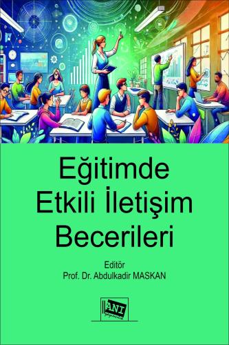 Eğitim, - Anı Yayıncılık - Eğitimde Etkili İletişim Becerileri