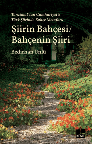 Edebiyat,Araştırma - İnceleme, - Kesit Yayınları - Şiirin Bahçesi / Ba