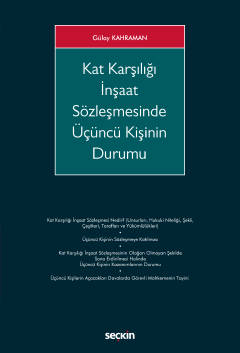 Kat Karşılığı İnşaat Sözleşmesinde Üçüncü Kişinin Durumu Gülay Kahrama