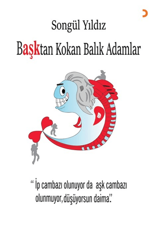 Başktan Kokan Balık Adamlar Songül Yıldız