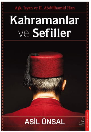 Kahramanlar ve Sefiller Asil Ünsal