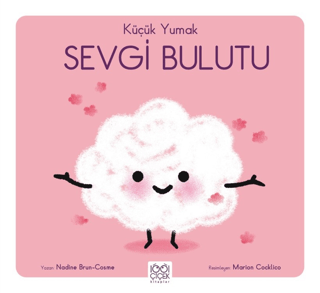 Küçük Yumak Sevgi Bulutu Nadine Brun Cosme