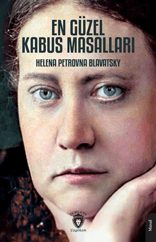 En Güzel Kabus Masalları Helena Petrovna Blavatsky