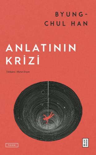 Anlatının Krizi Byung Chul Han