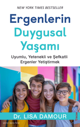 Ergenlerin Duygusal Yaşamı Lisa Damour