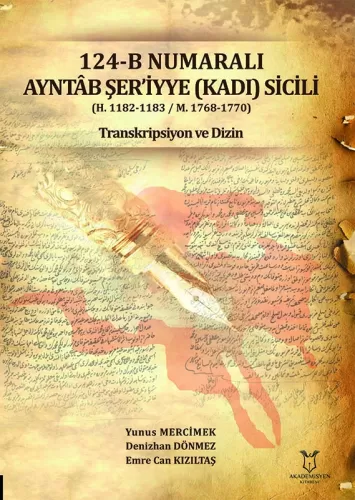 124-B Numaralı Ayntâb Şer‘iyye (KADI) Sicili Yunus Mercimek