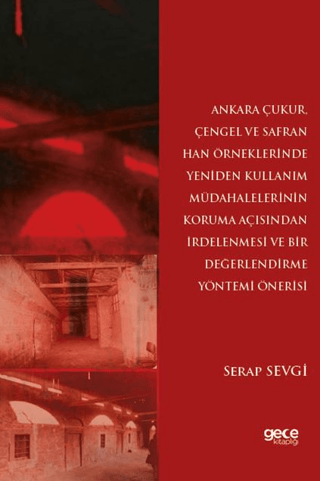 Ankara Çukur, Çengel ve Safran Han Örneklerinde Yeniden Kullanım Müdah