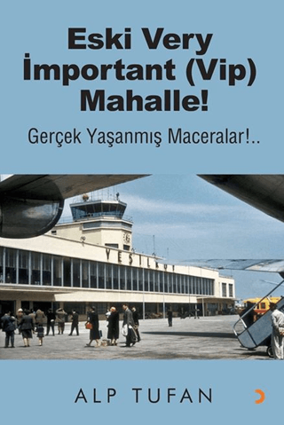 Eski Very İmportant (Vip) Mahalle! Alp Tufan