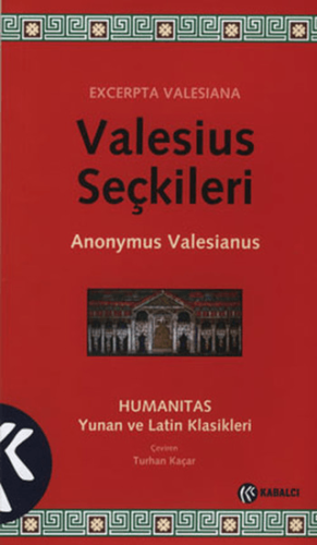 Tarih Araştırma İnceleme, - Kabalcı Yayınları - Valesius Seçkileri