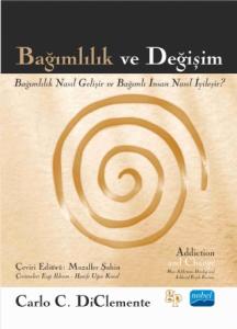 Bağımlılık ve Değişim Carlo C. Diclemente