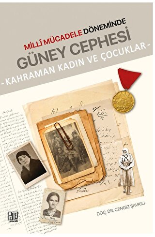 Millî Mücadele Döneminde Güney Cephesi Kahraman Kadın Ve Çocuklar Ceng