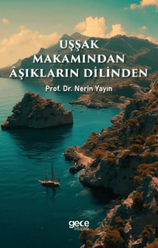 Uşşak Makamından Aşıkların Dilinden Nerin Yayın