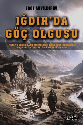 Iğdır’da Göç Olgusu Erol Akyıldırım