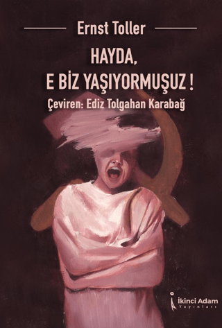 Hayda, E Biz Yaşıyormuşuz! Ediz Tolgahan Karabag