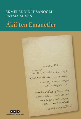 Akif’ten Emanetler Ekmeleddin İhsanoğlu