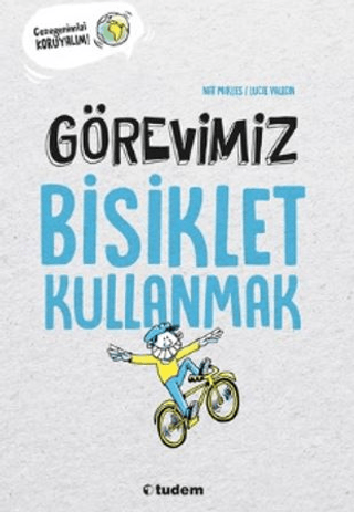 Görevimiz Bisiklet Kullanmak Nat Mikles