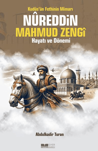 Nureddin Mahmud Zengi Abdulkadir Turan