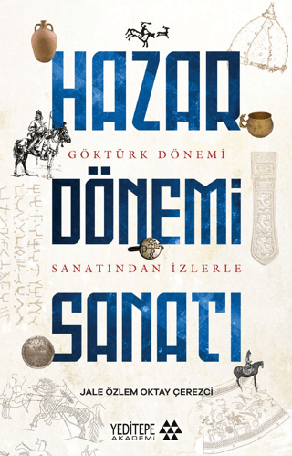 Hazar Dönemi Sanatı Jale Özlem Oktay Çerezci