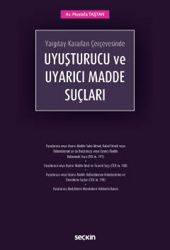 Uyuşturucu ve Uyarıcı Madde Suçları Mustafa Taştan