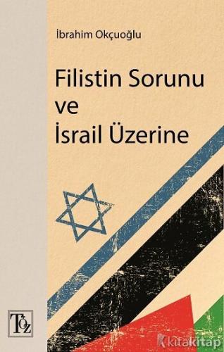 Filistin Sorunu ve İsrail Üzerine İbrahim Okçuoğlu