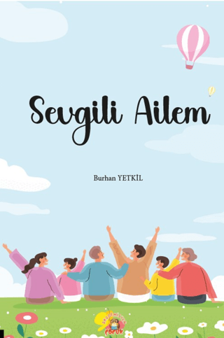 Sevgili Ailem Burhan Yetkil