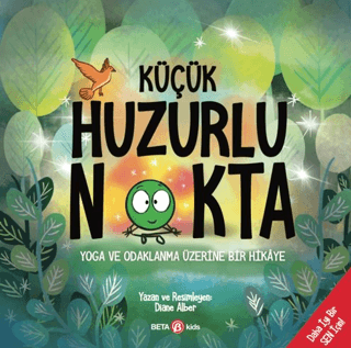 Çocuk Kitapları,Hikaye, - Beta Kids - Küçük Huzurlu Nokta