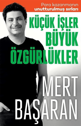 Küçük İşler Büyük Özgürlükler Mert Başaran