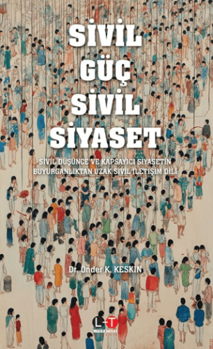 Sivil Güç Sivil Siyaset Önder K. Keskin