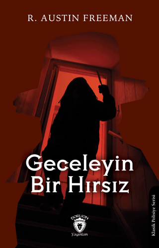 Geceleyin Bir Hırsız R. Austin Freeman