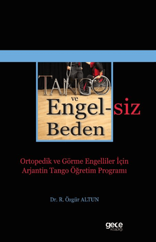 Tango ve Engelsiz Beden R. Özgür Altun