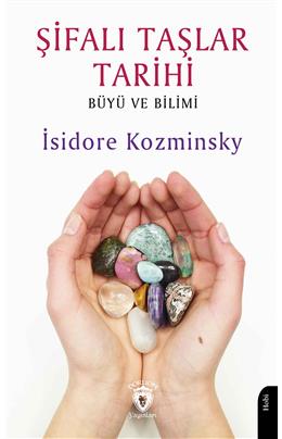 Şifalı Taşlar Tarihi İsidore Kozminsky