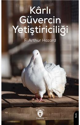 Karlı Güvercin Yetiştiriciliği F. Arthur Hazard