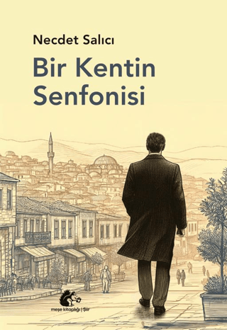 Bir Kentin Senfonisi Necdet Salıcı