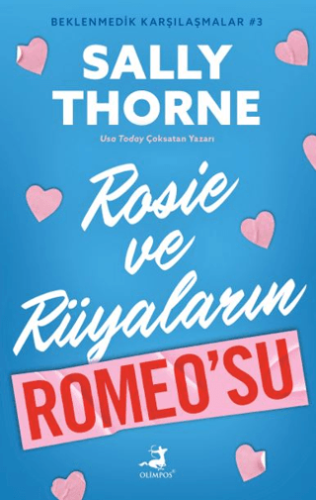 Rosie ve Rüyaların Romeo’su Sally Thorne