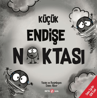 Çocuk Kitapları,Hikaye, - Beta Kids - Küçük Endişe Noktası