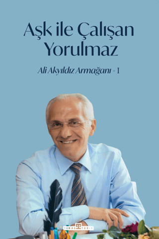 Aşk İle Çalışan Yorulmaz - 1 İlhami Yurdakul