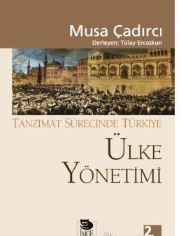 Ülke Yönetimi Tanzimat Sürecinde Türkiye Musa Çadırcı