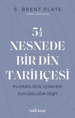 5,5 Nesnede Bir Din Tarihçesi S. Brent Palate