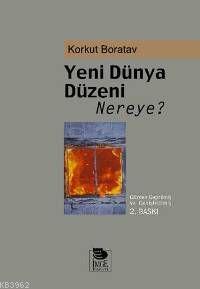 Yeni Dünya Düzeni Nereye ? Korkut Boratav