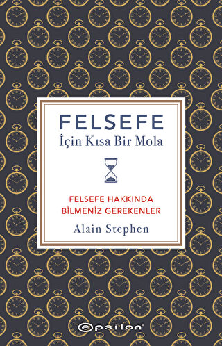 Felsefe İçin Kısa Bir Mola Alain Stephen