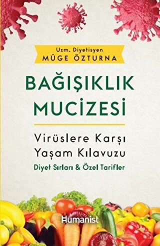 Bağışıklık Mucizesi Virüslere Karşı Yaşam Kılavuzu - (Diyet Sırları ve