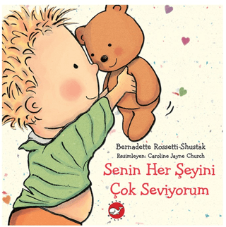 Senin Her Şeyini Çok Seviyorum Bernadette Rossetti - Shustak