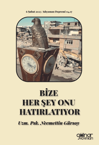 Bize Her Şey Onu Hatırlatıyor Necmettin Gürsoy