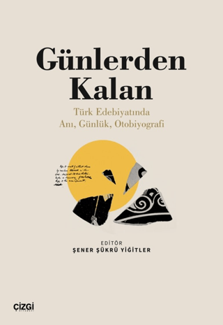 Günlerden Kalan Şener Şükrü Yiğitler