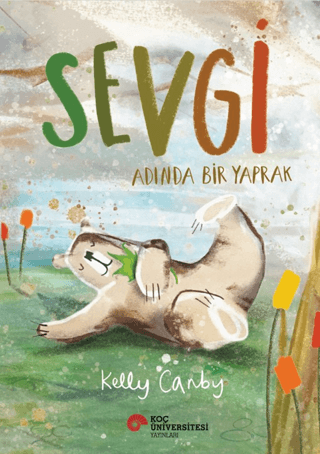 Sevgi Adında Bir Yaprak Kelly Canby